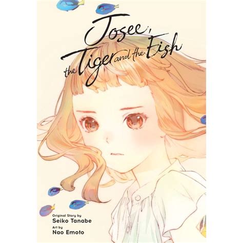 josee the tiger and the fish|Is the novel adaptation of Josee, the tiger and the fish worth .